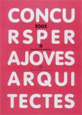 CONCURS PER A JOVES ARQUITECTES 2003, de AA.VV. | portada del libro