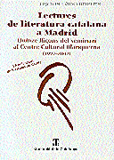 Lectures de literatura catalana a Madrid. Quinze lliçons seminari al Centre Cultural Blanquerna (199, de LLORCA ANTOLIN (COOR