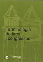 TERMINOLOGIA DE FIRES I CONGRESSOS, de BOVER I SALVADO, JORDI | portada del libro