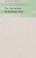 DIA INTERNACIONAL DONES 2004 QI-1, de SELVA MASOLIVER, MARTA | portada del libro