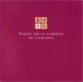 TEXTOS PER LA LLIBERTAT CATALUNYA, de AA.VV. | portada del libro