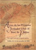ACTES DE LES PRIMERES JORNADES BOSC DE POBLET, de AA.VV. | portada del libro