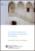 FUNCION CONSTITUCIONAL DEL ESTATUTO, de CASTELLA ANDREU | portada del libro