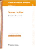 Temes i mites. Àmbit de la comunicació. Graduat en educació secundària. Mòdul comú 5, de AA.VV. | portada del libro