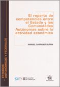 reparto de competencias entre el Estado y las comunidades autónomas sobre la actividad económica. Un, de CARRASCO DURAN, MANU