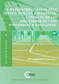 descentralització dels serveis públics d'ocupació. L'impacte de les pol¡tiques actives d'ocupació a, de GRANADOS GALIANO (COO