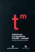 CRITERIS PER A LA TOPONIMIA D'AMBIT MUNICIPAL, de AA.VV. | portada del libro