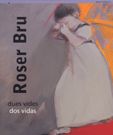 ROSER BRU DUES VIDES - DOS VIDAS, de BRU, ROSER | portada del libro