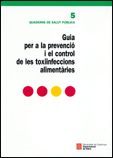 GUIA PREVENCIO I EL CONTROL DE LES TOXIINFECCIONS, de AA.VV. | portada del libro