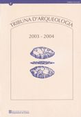 TRIBUNA D'ARQUEOLOGIA 2003-2004, de AA.VV. | portada del libro