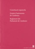 Constitució espanyola. Estatut d'Autonomia de Catalunya. Reglament del Parlament de Catalunya, de AA.VV. | portada del libro