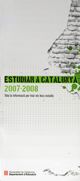 Estudiar a Catalunya 2007-2008. Tota la informació per triar els teus estudis. Guia pràctica amb més, de AA.VV. | portada del