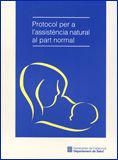 Protocol per a l'assistència natural al part normal, de AA.VV. | portada del libro