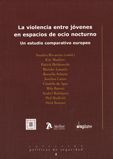 violencia entre jóvenes en espacios de ocio nocturno. Un estudio comparativo europeo/La, de RECASENS I BRUNET (COORD.), AMADE