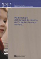 Pla Estratègic d'Ordenació de l'Atenció de Pediatria a l'Atenció Primària, de AA.VV. | portada del libro