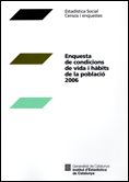 2006 ENQUESTA DE CONDICIONS DE VIDA I HABITS DE LA POBLACIO, de AA.VV. | portada del libro
