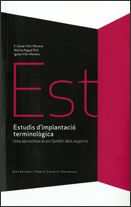 ESTUDIS D'IMPLANTACIO TERMINOLOGICA, de VILA I MORENO, FRANCESC XAVIER | portada del libro