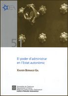 poder d'administrar en l'Estat autonòmic. Cap a una reconstrucció dogmàtica de les competències auto, de BERNADI GIL, XAVIER 