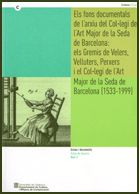 fons documentals de l'Arxiu del Col·legi de l'Art Major de la Seda de Barcelona: els Gremis de Veler, de AA.VV. | portada del