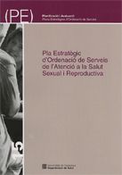 Pla Estratègic d'Ordenació de Serveis de l'Atenció a la Salut Sexual i Reproductiva, de AA.VV. | portada del libro