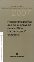 RECUPERAR LA POLITICA DES DE LA INNOVACIO I LA PARTICIPACIO CIUTADANA, de SAURA I LAPORTA, JOAN | portada del libro