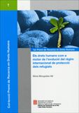 drets humans com a motor de l'evolució del règim internacional de protecció dels refugiats/Els, de Morgades i Gil, Sílvia | p