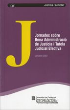 Jornades sobre Bona Administració de Justícia i Tutela Judicial Efectiva. Octubre 2007, de AA.VV. | portada del libro