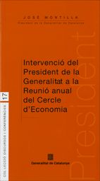 Intervenció del President de la Generalitat a la Reunió anual del Cercle d'Economia, de Montilla Aguilera, José | portada del