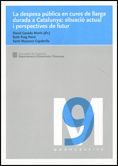 despesa pública en cures de llarga durada a Catalunya: situació actual i perspectives de futur/La, de Casado Marín (dir.), Da