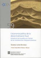economia política de la descentralització fiscal. Introducció de la política en l'estudi de les tran, de León Alfonso, Sandra