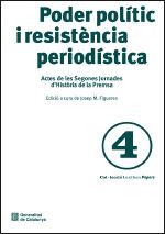 Poder pol¡tic i resistència period¡stica. Actes de les Segones Jornades d'Història de la Premsa, de FIGUERES I ARTIGAS (EDICI