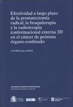 EFECTIVIDAD A LARGO PLAZO DE LA PROSTATECTOMIA RADICAL, LA BRAQUITERAPIA Y LA RADIOTERAPIA CONFORMAC, de FERRER FORES, MARIA 