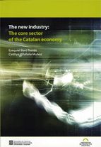 new industry: The core sector of the Catalan economy/The, de Baró Tomàs, Ezequiel | portada del libro