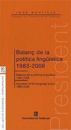 Balanç de la política lingüística 1983-2008. Balance de la política lingüística 1983-2008. Appraisal, de Montilla Aguilera, J
