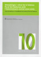 Metodologia i càlcul de la balança fiscal de Catalunya amb l'Administració central 2002-2005, de AA.VV. | portada del libro