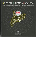 Atles del turisme a Catalunya. Mapa nacional de l'oferta i els productes turístics, de López Palomeque, Francesc | portada de
