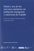 SALUD Y USO DE LOS SERVICIOS SANITARIOS EN POBLACION INMIGRANTE Y AUTOCTONA DE ESPAÑA, de AA.VV. | portada del libro
