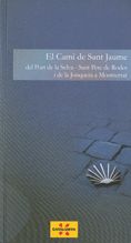 camí de Sant Jaume. D'El Port de la Selva - Sant Pere de Rodes i de La Jonquera a Montserrat/El, de Marsal , Carme | portada 