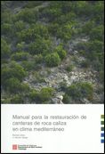 Manual para la restauración de canteras de roca caliza en clima mediterráneo, de AA.VV. | portada del libro