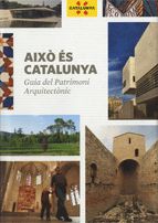 Això és Catalunya. Guia del Patrimoni Arquitectònic (2a edició), de Pladevall i Font, Antoni | portada del libro