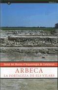 ARBECA. La fortaleza de Els Vilars. Guías del Museu d'Arqueologia de Catalunya, de AA.VV. | portada del libro