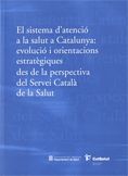 sistema d'atenció a la salut a Catalunya: evolució i orientacions estratègiques des de la perspectiv, de AA.VV. | portada del