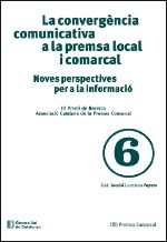CONVERGENCIA COMUNICATIVA A LA PREMSA LOCAL I COMARCAL, LA, de AA.VV. | portada del libro