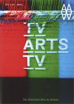 TV ARTS TV, THE TELEVISION SHOT BY ARTIST, de AA.VV. | portada del libro
