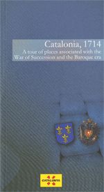 Catalonia, 1714. A tour of places associated with the War of Succession and the Baroque era, de Serra i Sellarés, Francesc | 