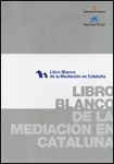 LIBRO BLANCO DE LA MEDIACION EN CATALUÑA, de AA.VV. | portada del libro