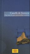 Castells de Frontera. Una ruta de gran potencialitat turística, de AA.VV. | portada del libro