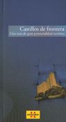 Castillos de Frontera. Una ruta de gran potencialidad turística, de AA.VV. | portada del libro