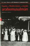 ESPAÑA, EL MEDITERRANEO Y EL MUNDO ARABOMUSULMAN, de LOPEZ GARCIA, BERNABE | portada del libro