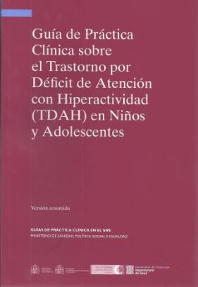 Gu¡a de práctica cl¡nica sobre el trastorno por déficit de atención con hiperactividad (TDAH) en niñ, de AA.VV. | portada del